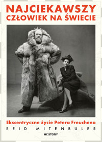 Najciekawszy człowiek na świecie. Ekscentryczne życie Petera Freuchena - Reid Mitenbuler - ebook + książka