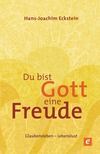 Du bist Gott eine Freude - Hans-Joachim Eckstein - ebook