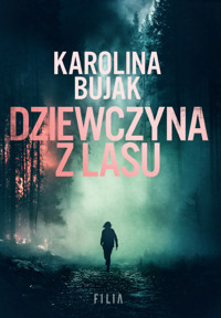 Dziewczyna z lasu - Karolina Bujak - ebook + audiobook + książka