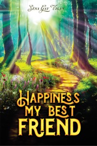 Happiness, My Best Friend - Sèna Gay Vigan - ebook