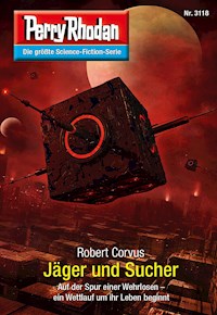 Perry Rhodan 3118: Jäger und Sucher -  Robert Corvus - ebook