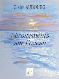 Miroitements sur l'océan - Claire Aubourg - ebook