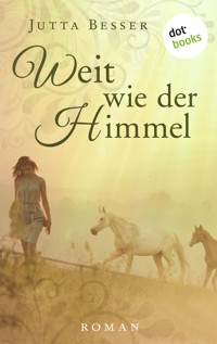 Weit wie der Himmel - Jutta Besser - ebook