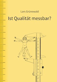 Ist Qualität messbar? - Lars Grünewald - ebook