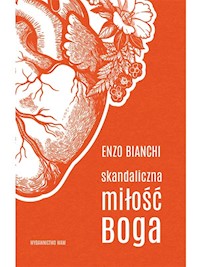 Skandaliczna miłość Boga - Bianchi Enzo - ebook + książka