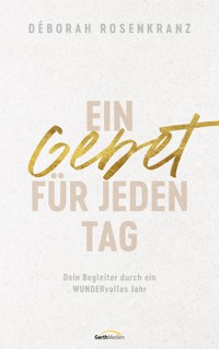 Ein Gebet für jeden Tag - Déborah Rosenkranz - ebook