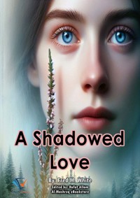 A Shadowed Love - Fred M White - ebook