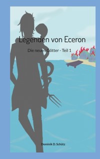 Legenden von Eceron - Dominik D. Schütz - ebook