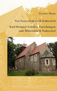 Von Stanesdorp nach Stahnsdorf. Karl Heinrich Schäfers Forschungen zum Mittelalter in Stahnsdorf - Marin Thomas - ebook
