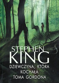 Dziewczyna, która kochała Toma Gordona - Stephen King - ebook + audiobook + książka