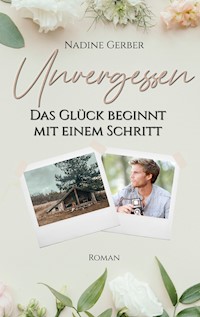 Unvergessen - Nadine Gerber - ebook