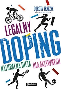 Legalny doping Naturalna dieta dla aktywnych - Traczyk Dorota - książka