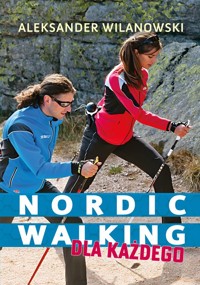 Nordic walking dla każdego - Aleksander Wilanowski - książka