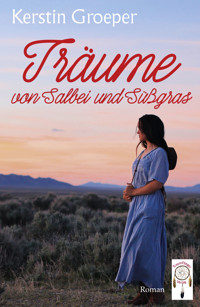 Träume von Salbei und Süßgras - Kerstin Groeper - ebook