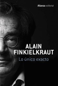Lo único exacto - Finkielkraut Alain - ebook