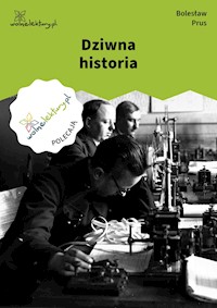 Dziwna historia - Bolesław Prus - ebook