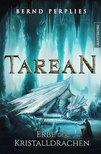 Tarean 2 - Erbe der Kristalldrachen - Bernd Perplies - ebook