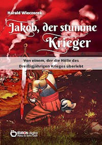 Jakob, der stumme Krieger - Harald Wieczorek - ebook