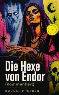 Die Hexe von Endor (Kommentiert) - Rudolf Presber - ebook