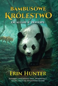 Bambusowe Królestwo Tom 1 Ocaleni z potopu - Erin Hunter - książka