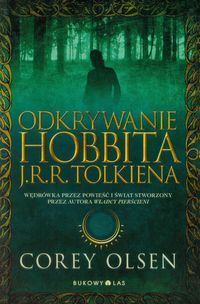 Odkrywanie Hobbita J.R.R. Tolkiena - - książka