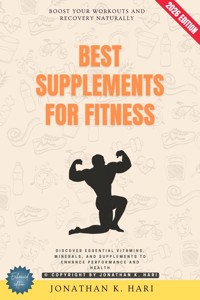 Best Supplements for Fitness: - Jonathan K. Hari - ebook