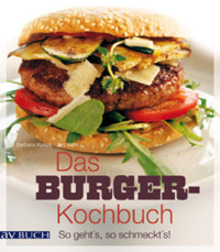 Das Burger-Kochbuch - Barbara Kunze - ebook