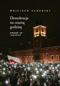 Demokracja na czarną godzinę - Wojciech Sadurski - książka