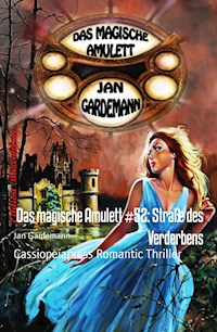 Das magische Amulett #52: Straße des Verderbens - Jan Gardemann - darmowy ebook