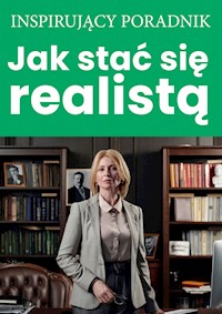 Jak stać się realistą - Zespół autorski - Andrew Moszczynski Institute LLC - ebook + książka