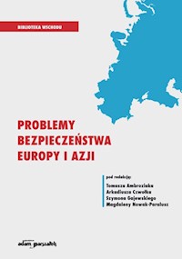 Problemy bezpieczeństwa Europy i Azji -  - książka