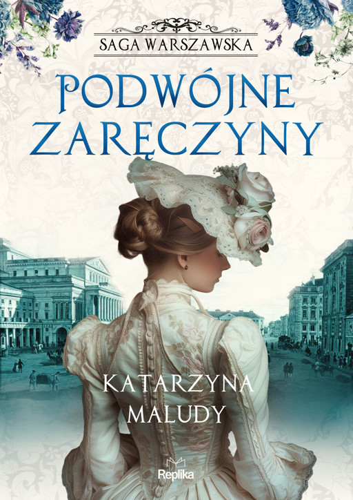 Okładka książki Saga warszawska. Podwójne zaręczyny. Saga warszawska, tom 2