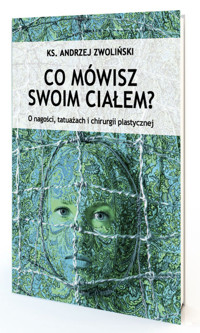 Co mówisz swoim ciałem - Andrzej Zwoliński - książka