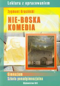 Nie-Boska komedia Lektura z opracowaniem Zygmunt Krasiński - Agnieszka Nożyńska-Demianiuk - książka