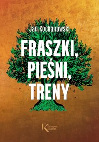 Fraszki, Pieśni, Treny - Jan Kochanowski - ebook + audiobook + książka