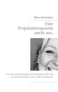 Eine Projekttherapeutin packt aus. - Ellen Schnittker - ebook
