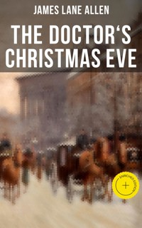 THE DOCTOR'S CHRISTMAS EVE - James Lane Allen - ebook