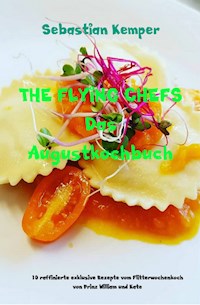THE FLYING CHEFS Das Augustkochbuch - Sebastian Kemper - ebook