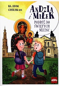 Andzia i Miłek Podróż do świętych miejsc - Cieślak Adam - książka