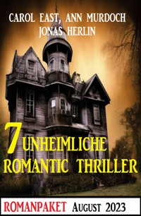 7 Unheimliche Romantic Thriller August 2023 - Jonas Herlin - ebook
