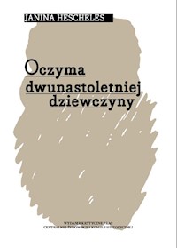 Oczyma dwunastoletniej dziewczyny - Hescheles Janina - książka