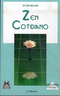 Zen cotidiano - José Santos Nalda Albiac - ebook