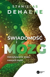 Świadomość i mózg - Dehaene Stanislas - książka
