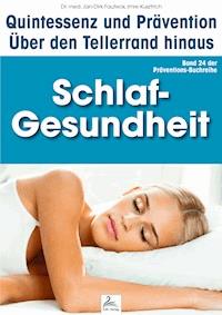 Schlaf-Gesundheit: Quintessenz und Prävention - Imre Kusztrich - ebook