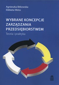 Wybrane koncepcje zarządzania przedsiębiorstwem - Agnieszka Bitkowska - książka