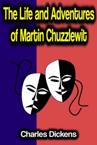 The Life and Adventures of Martin Chuzzlewit - Dickens Charles - ebook