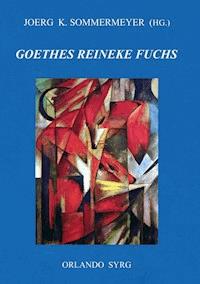 Johann Wolfgang von Goethes Reineke Fuchs - Johann Wolfgang von Goethe - ebook