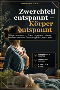 Zwerchfell entspannt – Körper entspannt - Julia Kampen - ebook