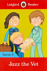 Jazz the Vet - Ladybird Readers Starter Level 8 - - książka