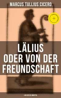 Lälius oder von der Freundschaft - Laelius de amicitia - Marcus Tullius Cicero - ebook